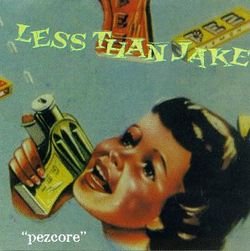 Less Than Jake - Pezcore (1995)