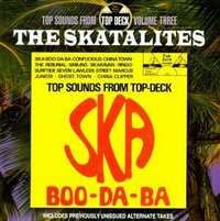Skatalites - Ska Boo-Da-Ba: Top Sounds From Top Deck, Vol. 3