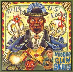 Voodoo Glow Skulls - Baile De Los Locas (1997)